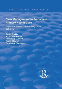 Care Management in Social and Primary Health Care (eBook, PDF) - Challis, David; Chesterman, John; Luckett, Rosemary; Stewart, Karen