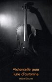Violoncelle pour lune d'automne (eBook, PDF) Violoncelle pour lune d'automne (eBook, PDF)