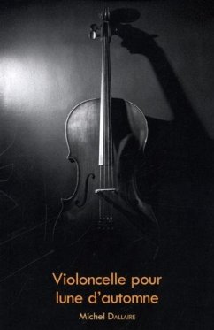 Violoncelle pour lune d'automne (eBook, PDF) - Michel Dallaire