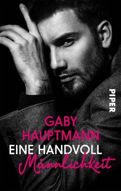 Eine Handvoll Männlichkeit (eBook, ePUB) - Hauptmann, Gaby