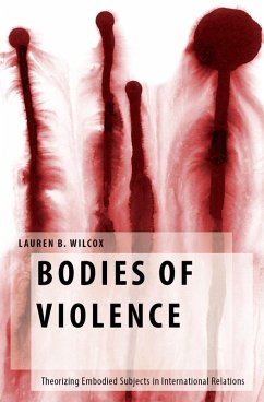 Bodies of Violence (eBook, PDF) - Wilcox, Lauren B.