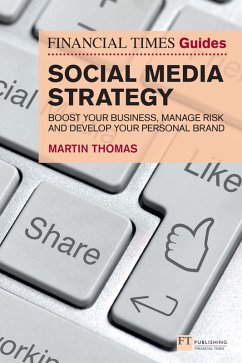 The Financial Times Guide to Social Media Strategy PDF (eBook, PDF) - Thomas, Martin