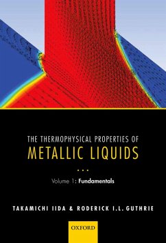The Thermophysical Properties of Metallic Liquids (eBook, PDF) - Iida, Takamichi; Guthrie, Roderick I. L.