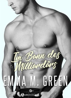 Im Bann des Milliardärs (eBook, ePUB) - Green, Emma M.