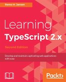 Learning TypeScript 2.x (eBook, ePUB) Learning TypeScript 2.x (eBook, ePUB)