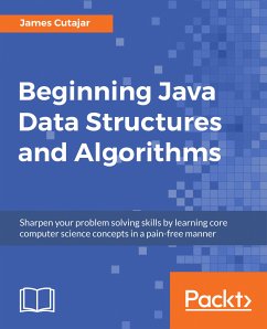 Beginning Java Data Structures and Algorithms (eBook, ePUB) - Cutajar, James