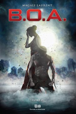 B.O.A. - Tome 2 (eBook, ePUB) - Magali Laurent, Laurent