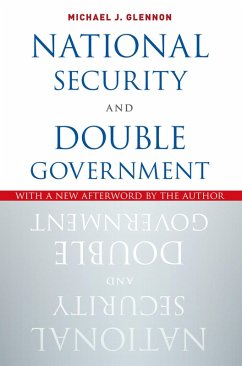 National Security and Double Government (eBook, PDF) - Glennon, Michael J.