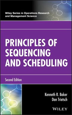 Principles of Sequencing and Scheduling (eBook, ePUB) - Baker, Kenneth R.; Trietsch, Dan