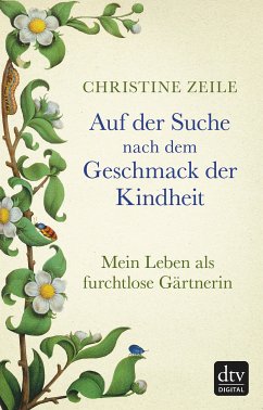 Auf der Suche nach dem Geschmack der Kindheit (eBook, ePUB) - Zeile, Christine
