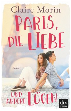 Paris, die Liebe und andere Lügen (eBook, ePUB) - Morin, Claire