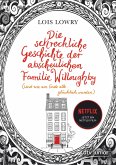 Die schreckliche Geschichte der abscheulichen Familie Willoughby (und wie am Ende alle glücklich wurden) (eBook, ePUB) Die schreckliche Geschichte der abscheulichen Familie Willoughby (und wie am Ende alle glücklich wurden) (eBook, ePUB)