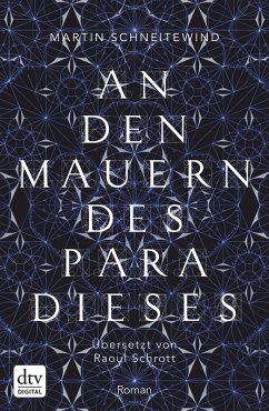 An den Mauern des Paradieses (eBook, ePUB) - Schneitewind, Martin