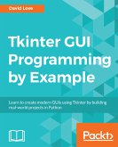 Tkinter GUI Programming by Example (eBook, ePUB)