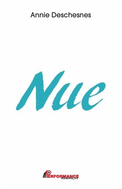 Nue (eBook, ePUB) - Annie Deschesnes, Annie Deschesnes