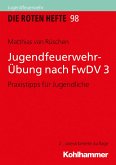 Jugendfeuerwehr-Übung nach FwDV 3 (eBook, ePUB)