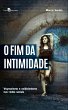 O Fim da Intimidade (eBook, ePUB) - Bild 1