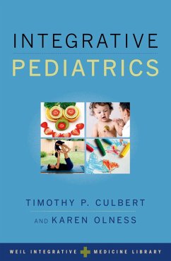 Integrative Pediatrics (eBook, PDF) - Culbert, Timothy; Olness, Karen