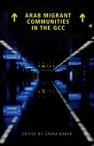 Arab Migrant Communities in the GCC (eBook, PDF)