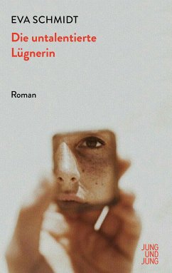 Die untalentierte Lügnerin (eBook, ePUB) - Schmidt, Eva