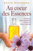Au coeur des Essences (eBook, ePUB) Au coeur des Essences (eBook, ePUB)