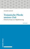 Trojanische Pferde unserer Zeit (eBook, PDF)
