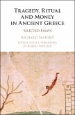 Tragedy, Ritual and Money in Ancient Greece (eBook, ePUB)