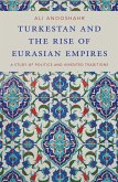 Turkestan and the Rise of Eurasian Empires (eBook, PDF)