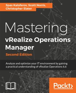 Mastering vRealize Operations Manager (eBook, ePUB) - Kaloferov, Spas; Slater, Chris; Norris, Scott