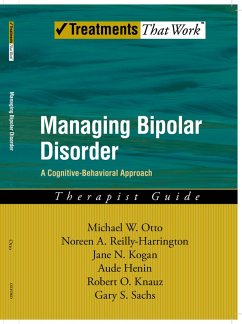 Managing Bipolar Disorder (eBook, PDF) - Otto, Michael; Reilly-Harrington, Noreen; Kogan, Jane N.; Henin, Aude; Knauz, Robert O.; Sachs, Gary S.