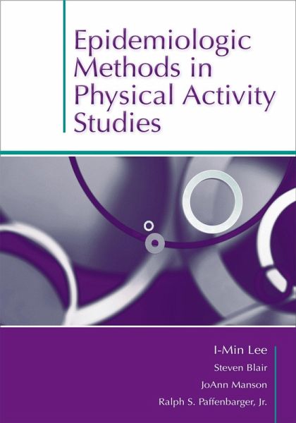 Epidemiologic Methods in Physical Activity Studies (eBook, PDF) Epidemiologic Methods in Physical Activity Studies (eBook, PDF)