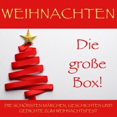 Weihnachten: Die große Box! (MP3-Download) - Lagerlöf, Selma; Dickens, Charles; Andersen, Hans Christian; von Bassewitz, Gerdt; Hoffmann, E. T. A.