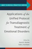 Applications of the Unified Protocol for Transdiagnostic Treatment of Emotional Disorders (eBook, PDF)