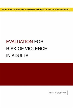 Evaluation for Risk of Violence in Adults (eBook, PDF) - Heilbrun, Kirk