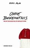 Ohne Bekenntnis (eBook, ePUB)