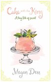 Cake with the King (eBook, ePUB)