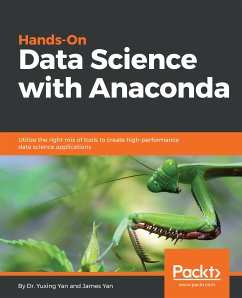 Hands-On Data Science with Anaconda (eBook, ePUB) - Yan, Yuxing; Yan, James