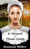 A Strand of Three Cords - Amish Romance (eBook, ePUB) A Strand of Three Cords - Amish Romance (eBook, ePUB)