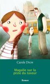 Magalie sur la piste du taxeur (eBook, PDF) Magalie sur la piste du taxeur (eBook, PDF)