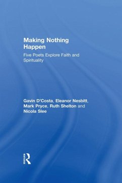 Making Nothing Happen (eBook, ePUB) - D'Costa, Gavin; Nesbitt, Eleanor; Pryce, Mark; Shelton, Ruth