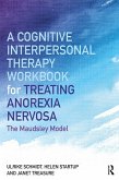 A Cognitive-Interpersonal Therapy Workbook for Treating Anorexia Nervosa (eBook, ePUB)