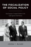 The Fiscalization of Social Policy (eBook, PDF)