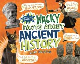 Totally Wacky Facts About Ancient History (eBook, PDF) Totally Wacky Facts About Ancient History (eBook, PDF)