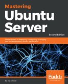 Mastering Ubuntu Server. (eBook, ePUB)