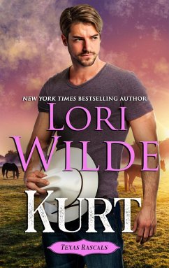 Kurt (Texas Rascals, #4) (eBook, ePUB) - Wilde, Lori