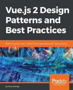 Vue.js 2 Design Patterns and Best Practices (eBook, ePUB) - Halliday, Paul