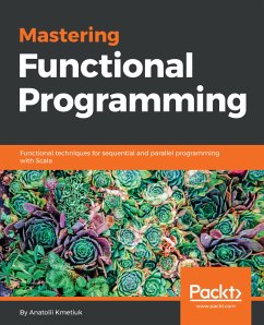 Mastering Functional Programming (eBook, ePUB) - Kmetiuk, Anatolii