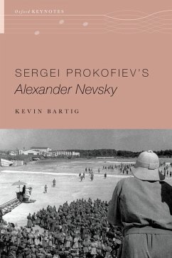 Sergei Prokofiev's Alexander Nevsky (eBook, PDF) - Bartig, Kevin