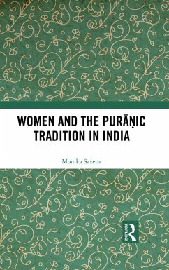 Women and the Puranic Tradition in India (eBook, ePUB) - Saxena, Monika
