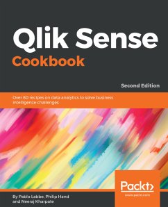 Qlik Sense Cookbook. (eBook, ePUB) - Labbe, Pablo; Hand, Philip; Kharpate, Neeraj